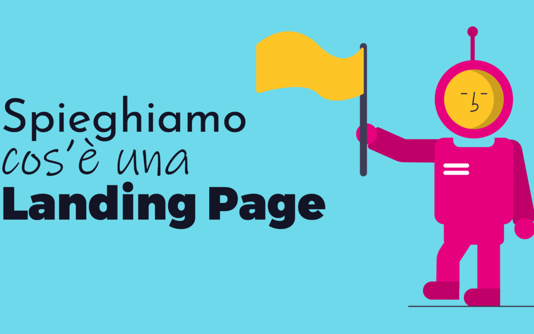 Landing page – cos’è e perché è importante per il tuo business
